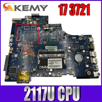 Akemy Dell Inspiron 17 3721 Sülearvuti Emaplaadi CN-0NJ7D4 NJ7D4 VAW11 LA-9102P PEAMINE JUHATUSE 2117U CPU