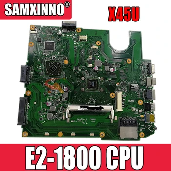 AKEMY X45U Sülearvuti Emaplaadi ASUS VivoBook X45U A45U Originaal Emaplaadi, AMD E2-1800 CPU