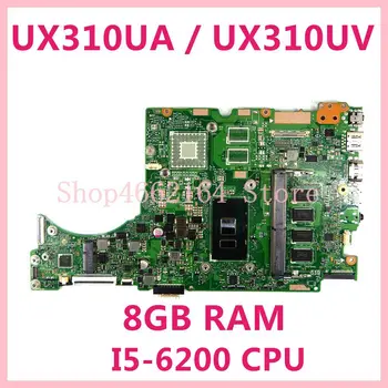 UX310UA emaplaadi I5-6200 PROTSESSOR, 8GB RAM Emaplaadi REV2.0 ASUS UX310U UX310UV UX310UQ UX310UA Sülearvuti emaplaadi Testitud