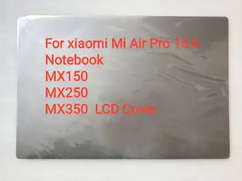 UUS Sülearvuti hall jaoks Xiaomi 15.6 Pro Sülearvuti Ekraan tagakaas, LCD Kate palmrest ülemine kaas, Alumine juhul cove 171502-AF