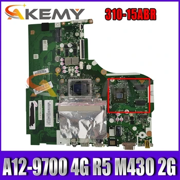 Akemy CG516 NMA741 Sobib Lenovo Ideapad 310-15ABR Sülearvuti Emaplaadi CPU A12-9700 4G RAM, GPU R5 M430 2G Tööd